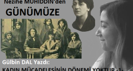 KADIN  MÜCADELESİNİN  DÖNEMİ YOKTUR -1-