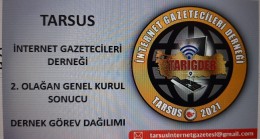 Tarsus İnternet Gazetecileri Derneği 2. Olağan Genel Kurul Sonucu GÖREV DAĞILIMI