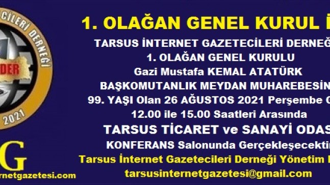 TARSUS İnternet Gazetecileri Derneği 1.Olağan Genel Kurul DUYURU İLANI