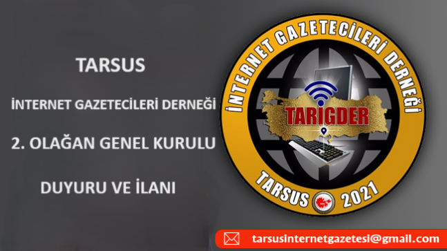 Tarsus İnternet Gazetecileri Derneği 2. Olağan Genel Kurul DUYURU İLANI