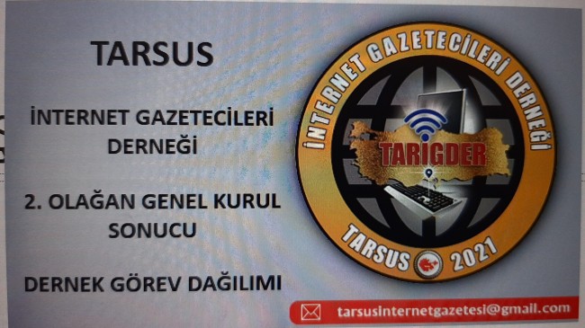 Tarsus İnternet Gazetecileri Derneği 2. Olağan Genel Kurul Sonucu GÖREV DAĞILIMI