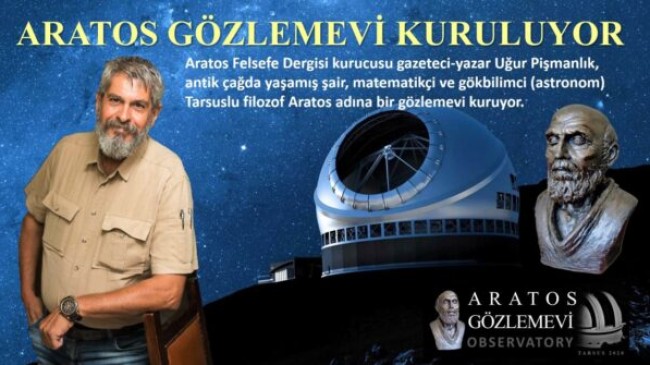Bir Hayal Gerçek Oluyor… TARSUS’ta ARATOS GÖZLEMEVİ Kuruluyor – NASA; Mars’ın Yüzeyindeki Kraterlerden Birine TARSUS Adını Vermişti.