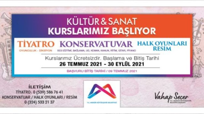 MERSİN Büyükşehir Belediyesi’nin ÜCRETSİZ Kültür Sanat Kursları Başvuruları 9 TEMMUZ’a Kadar Devam Edecek. Müracaat: 0539 586 76 41 – 0324 533 21 37