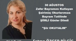 Fatma ÖZGER BİLGİÇ Yazdı: ZAFER BAYRAMIMIZDA ŞİİRLİ TATİLLER