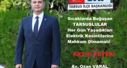 CHP TARSUS İlçe Başkanı Av. Ozan VARAL’dan PLANSIZ ELEKTRİK KESİNTİLERİNE TEPKİ