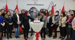 Tarsus Kaymakamı Kadir Sertel OTCU, Personelindeki Emekçi Kadınların Gününü Pasta Kestirerek Kutladı