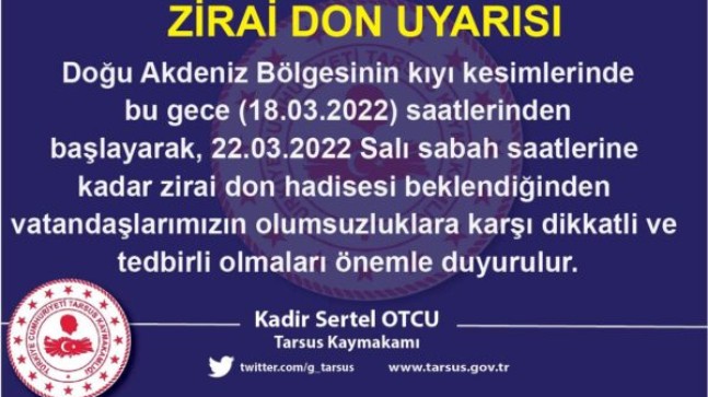 TARSUS Kaymakamı Kadir Sertel OTÇU, DON Tehlikesi Nedeniyle Tarım Üreticilerini Uyardı