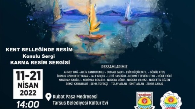 TARSUS Belediyesi KUBAT PAŞA Kültür Evinde KARMA RESİM SERGİSİ